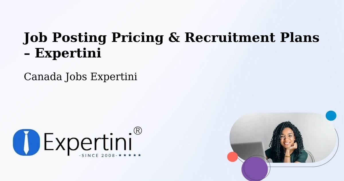 Job Posting Pricing & Recruitment Plans – La Malbaie - La Malbaie, Canada Jobs Expertini